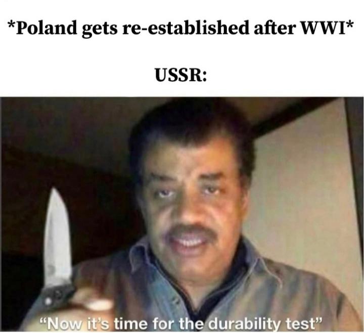Tbh this would be accurate for most of Poland_s history